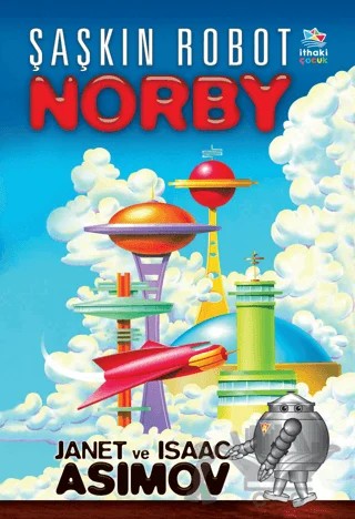 Şaşkın Robot Norby – Janet Asimov, Isaac Asimov – İthaki Çocuk Yayınları kitap kapağı