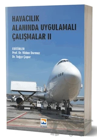 Havacılık Alanında Uygulamalı Çalışmalar II – Vildan Durmaz, Tuğçe Çopur – Nisan Kitabevi kitap kapağı