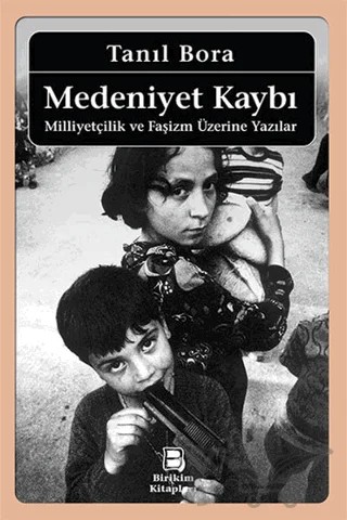 Medeniyet Kaybı – Tanıl Bora – Birikim Yayınları kitap kapağı