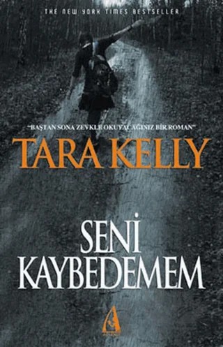 Seni Kaybedemem – Tara Kelly – Arunas Yayıncılık kitap kapağı