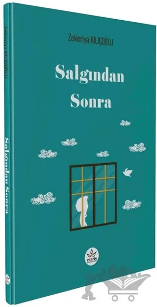 Salgından Sonra – Zekeriya Kılıçoğlu – Elpis Yayınları kitap kapağı