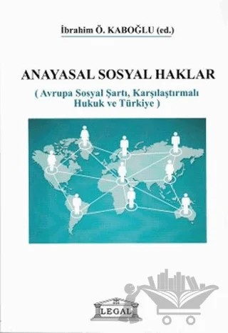 Anayasal Sosyal Haklar – İbrahim Özden Kaboğlu – Legal Yayıncılık kitap kapağı