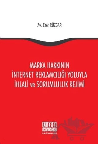 Marka Hakkının İnternet Reklamcılığı Yoluyla İhlali ve Sorumluluk Rejimi – Eser Rüzgar – On İki Levha Yayınları kitap kapağı