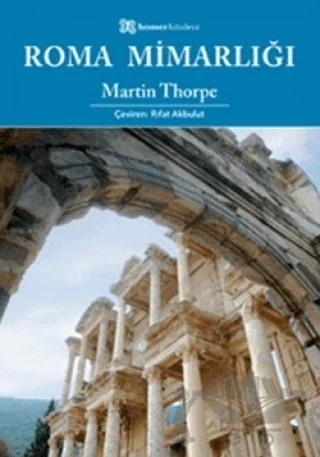 Roma Mimarlığı – Martin Thorpe – Homer Kitabevi kitap kapağı