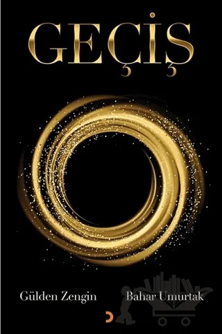 Geçiş – Bahar Umurtak, Gülden Zengin – Cinius Yayınları kitap kapağı