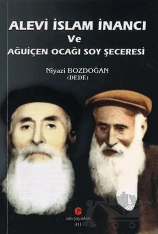 Alevi İslam İnancı ve Ağuiçen Ocağı Soy Şeceresi – Niyazi Bozdoğan – Can Yayınları (Ali Adil Atalay) kitap kapağı