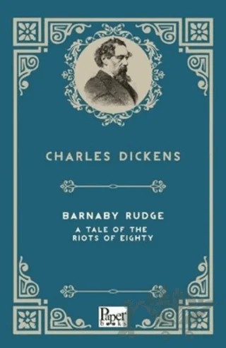 Barnaby Rudge A Tale Of The Riots Of Eighty – Charles Dickens – Paper Books kitap kapağı