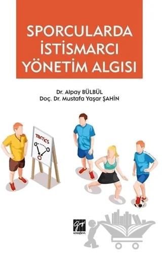 Sporcularda İstismarcı Yönetim Algısı – Alpay Bülbül, Mustafa Yaşar Şahin – Gazi Kitabevi kitap kapağı