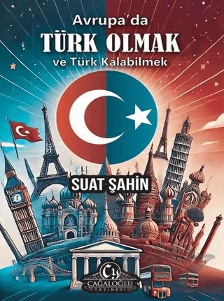 Avrupa'da Türk Olmak ve Türk Kalabilmek – Suat Şahin – Cağaloğlu Yayınevi kitap kapağı