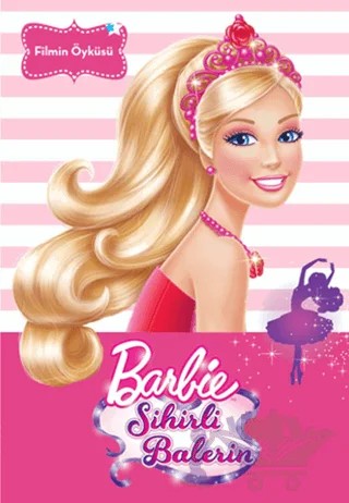Filmin Öyküsü - Barbie Sihirli Balerin – Kolektif – Doğan Egmont Yayıncılık kitap kapağı