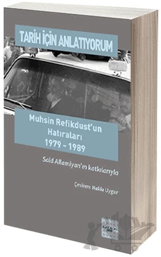 Tarih İçin Anlatıyorum – Said Allamiyan – İyidüşün Yayınları kitap kapağı