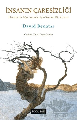 İnsanın Çaresizliği – David Benatar – Doğu Batı Yayınları kitap kapağı