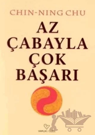 Az Çabayla Çok Başarı – Chin-Ning Chu – Varlık Yayınları kitap kapağı