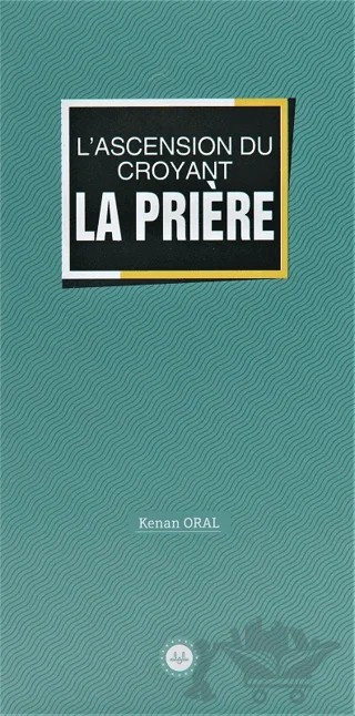 Lascension Du Croyant La Priere (Müminin Miracı Namaz) Fransızca – Kenan Oral – Diyanet İşleri Başkanlığı kitap kapağı