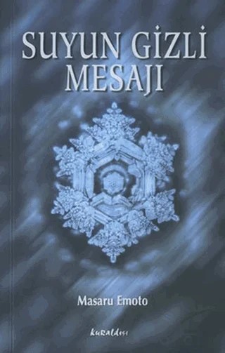Suyun Gizli Mesajı – Masaru Emoto – Kuraldışı Yayınevi kitap kapağı