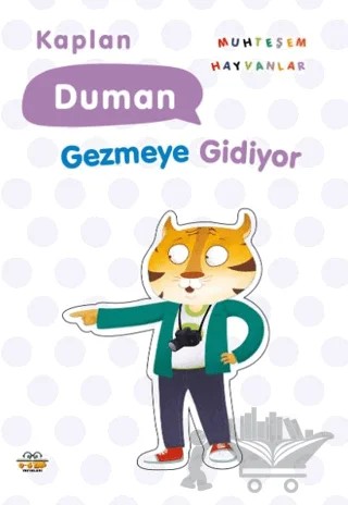 Kaplan Duman Gezmeye Gidiyor – Kolektif – 0-6 Yaş Yayınları kitap kapağı