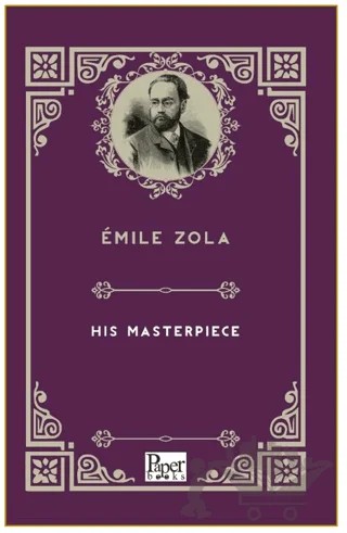 His Masterpiece – Emile Zola – Paper Books kitap kapağı