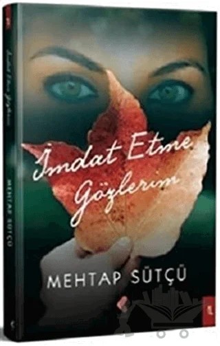 İmdat Etme Gözlerim – Mehtap Sütçü – Klaros Yayınları kitap kapağı