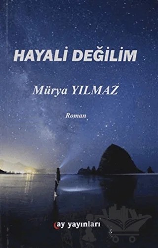 Hayali Değilim – Mürya Yılmaz – Ay Yayınları kitap kapağı