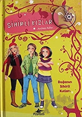 Sihirli Kızlar 4 – Andrea Adler – Pegasus Çocuk Yayınları kitap kapağı
