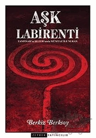 Aşk Labirenti – Berkiz Berksoy – Zeyrek Yayıncılık kitap kapağı