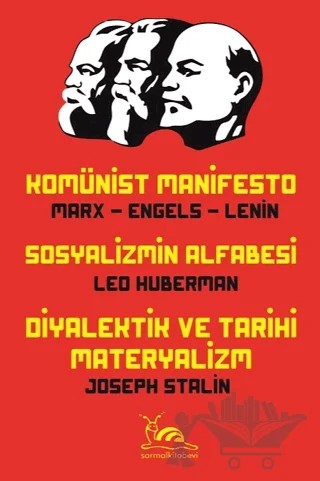 Komünist Manifesto - Sosyalizmin Alfabesi - Diyalektik ve Tarihi Materyalizm – Karl Marx, Friedrich Engels, Lenin, Leo Huberman, Stalin – Sarmal Kitabevi kitap kapağı