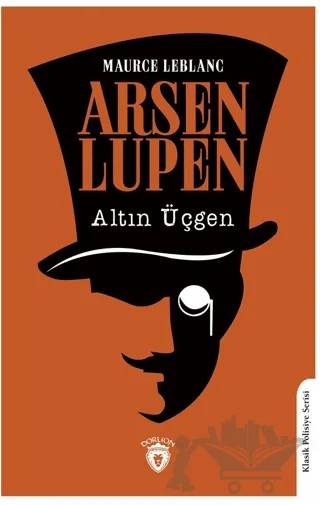 Arsen Lupen Altın Üçgen – Maurice Leblanc – Dorlion Yayınları kitap kapağı