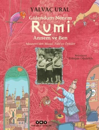 Gülendam Nenem RUMİ Annem ve Ben – Yalvaç Ural – Yapı Kredi Yayınları kitap kapağı