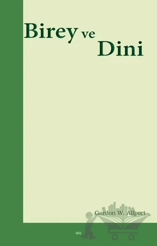 Birey ve Dini – Gordon W. Allport – Elis Yayınları kitap kapağı