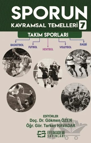 Sporun Kavramsal Temelleri-7: Takım Sporları – Gökmen Özen, Tarkan Havadar – Efe Akademi Yayınları kitap kapağı