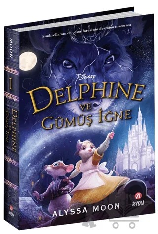 Disney Delphine ve Gümüş İğne – Alyssa Moon – Beta Byou kitap kapağı