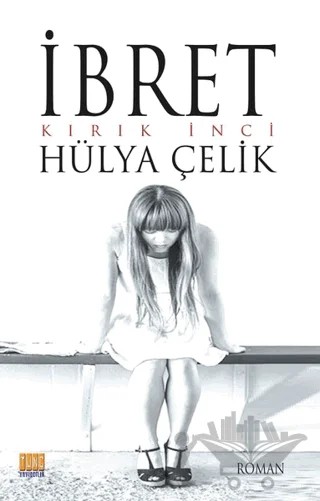 İbret – Hülya Çelik – Tunç Yayıncılık kitap kapağı