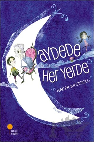 Aydede Her Yerde – Hacer Kılcıoğlu – Günışığı Kitaplığı kitap kapağı
