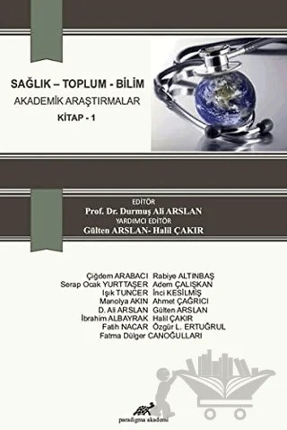 Sağlık - Toplum - Bilim Akademik Araştırmalar Kitap 1 – Kolektif – Paradigma Akademi Yayınları kitap kapağı