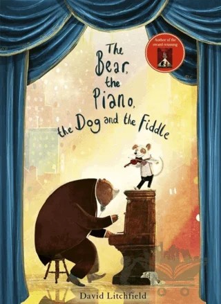 The Bear, the Piano, the Dog and the Fiddle – David Litchfield – FRANCES LINCOLN kitap kapağı
