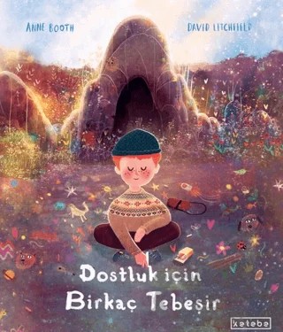 Dostluk İçin Birkaç Tebeşir – Anne Booth – Ketebe Çocuk kitap kapağı