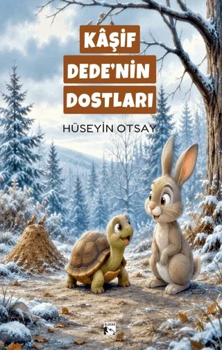 Kâşif Dede'nin Dostları – Hüseyin Otsay – Alaska Yayınevi kitap kapağı