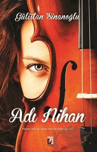 Adı Nihan – Gülistan Sinanoğlu – Uğur Tuna Yayınları kitap kapağı