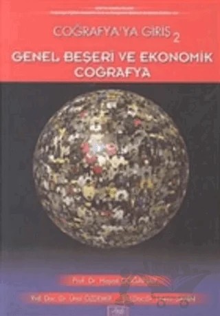 Coğrafya’ya Giriş 2 Genel Beşeri ve Ekonomik Coğrafya – Hayati Doğanay – Aktif Yayınevi kitap kapağı