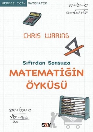 Sıfırdan Sonsuza Matematiğin Öyküsü – Chris Waring – Say Yayınları kitap kapağı