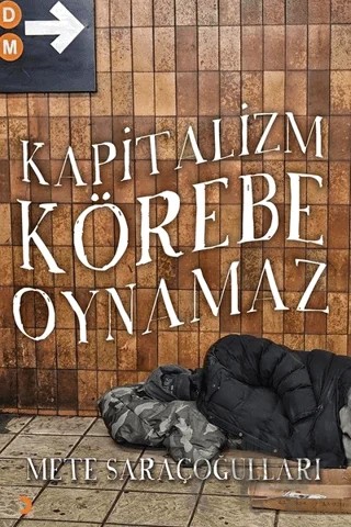 Kapitalizm Körebe Oynamaz – Mete Saraçoğulları – Cinius Yayınları kitap kapağı