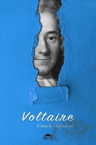 Voltaire'nin Hayatı (Özel Ayracıyla) – Francis Espinasse – Maya Kitap kitap kapağı