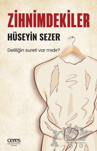 Zihnimdekiler – Hüseyin Sezer – Ceres Yayınları kitap kapağı