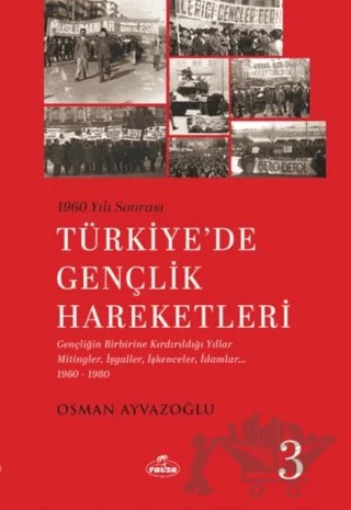 1960 Yılı Sonrası Türkiye’de Gençlik Hareketleri 3 – Osman Ayvazoğlu – Ravza Yayınları kitap kapağı