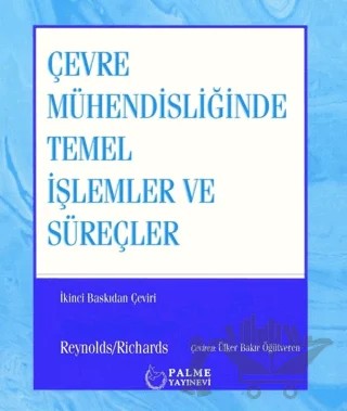Çevre Mühendisliğinde Temel İşlemler ve Süreçler – Richards Reynolds – Palme Yayıncılık kitap kapağı