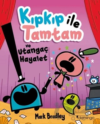 Kıpkıp ile Tamtam ve Utangaç Hayalet - 3 – Mark Bradley – Domingo Yayınevi kitap kapağı