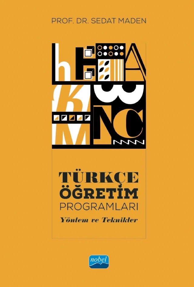 TÜRKÇE ÖĞRETİM PROGRAMLARI - Yöntem ve Teknikler – Sedat Maden – Nobel Akademik Yayıncılık kitap kapağı