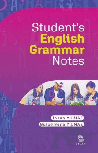 Student’s English Grammar Notes – İhsan Yılmaz, Gülçe Sena Yılmaz – BİLAY (Bilimsel Araştırma Yayınları) kitap kapağı