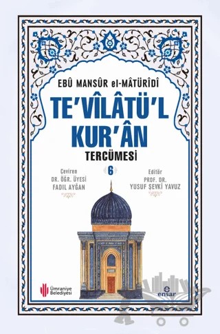 Te'vilatül Kur'an Tercümesi 6. Cilt – Ebû Mansûr el-Matürîdî – Ensar Neşriyat kitap kapağı