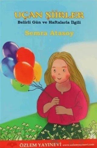 Uçan Şiirler – Semra Atasoy – Özlem Yayınevi kitap kapağı